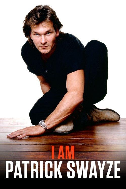 I Am Patrick Swayze film afişi