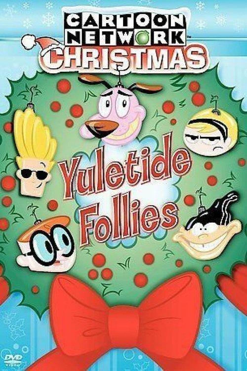 Cartoon Network Christmas: Yuletide Follies film afişi