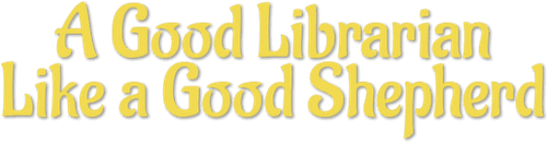 A Good Librarian Like a Good Shepherd logo