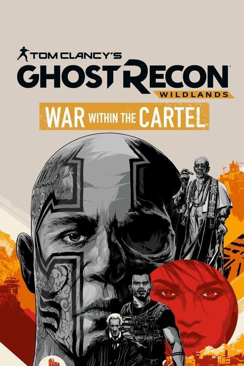 Tom Clancy's Ghost Recon Wildlands: War Within The Cartel film afişi