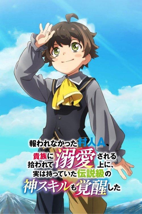 The Villager Who Was Abandoned, Was Picked Up by an Aristocrat and Awakened a Legendary Divine Skill dizi afişi