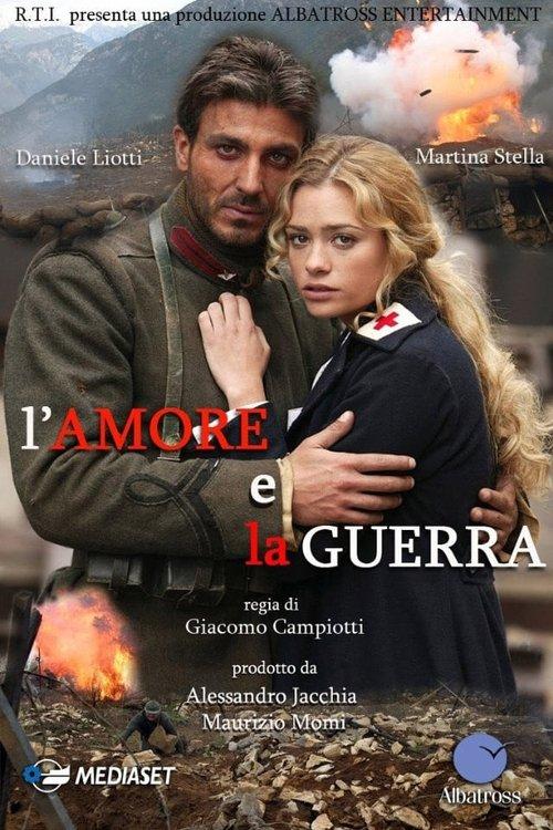 L'amore e la guerra dizi afişi