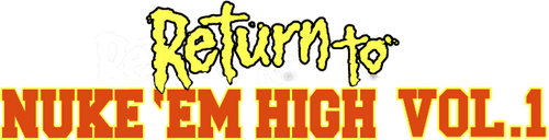 Return to Nuke 'Em High Volume 1 logo