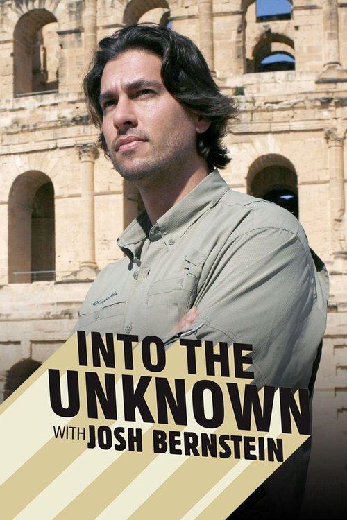 Into The Unknown With Josh Bernstein dizi afişi