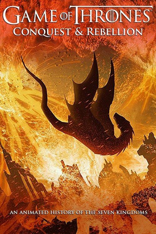 Game of Thrones - Conquest & Rebellion: An Animated History of the Seven Kingdoms film afişi