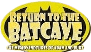 Return to the Batcave: The Misadventures of Adam and Burt logo