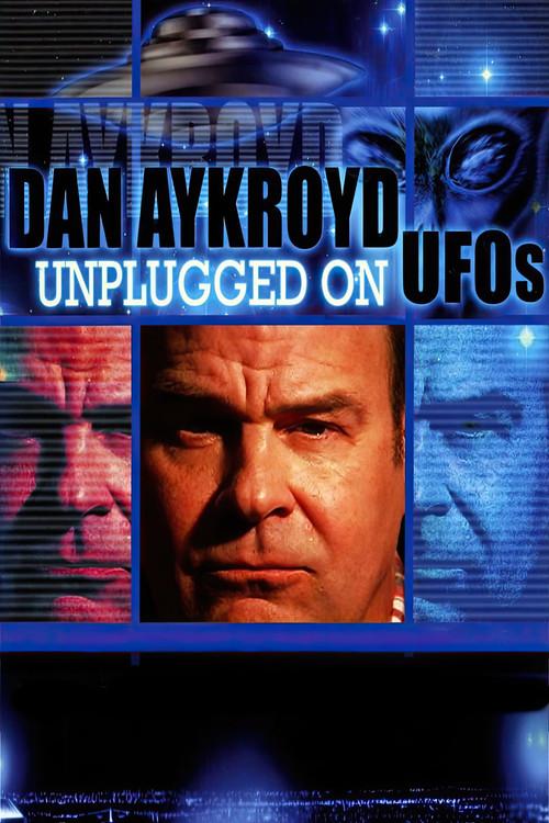 Dan Aykroyd Unplugged On UFOs film afişi