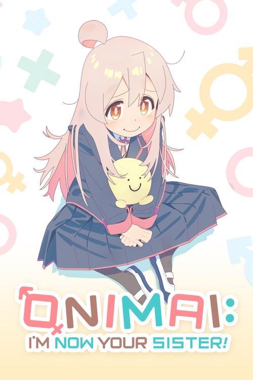 ONIMAI: I'm Now Your Sister! dizi afişi