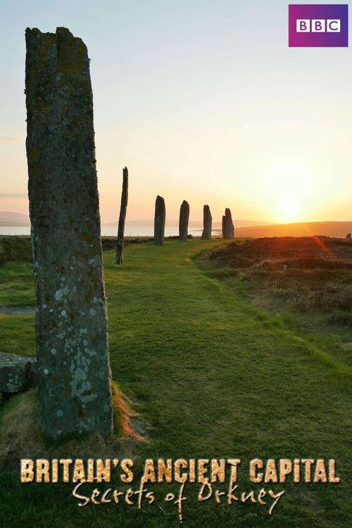 Britain's Ancient Capital: Secrets Of Orkney dizi afişi