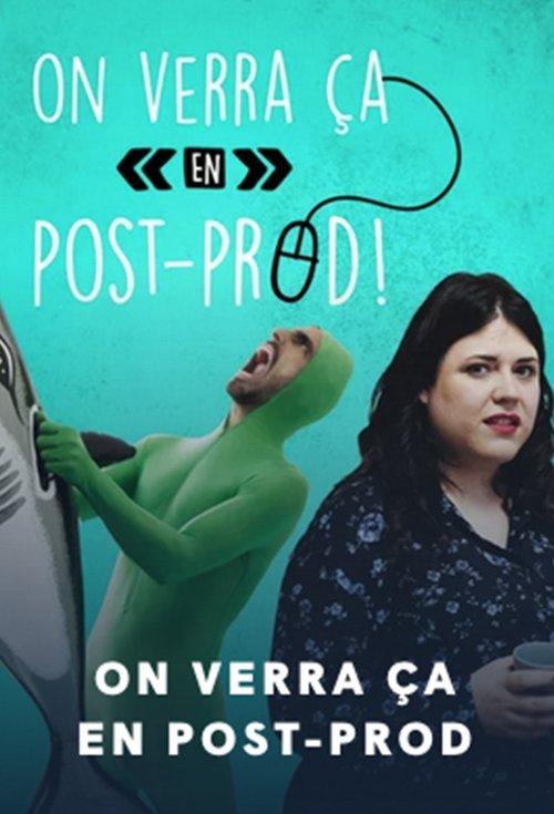 On verra ça en post-prod dizi afişi