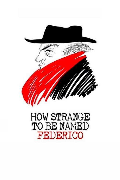 How Strange to be Named Federico film afişi