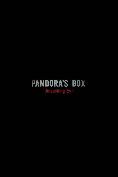 Pandora's Box: Unleashing Evil dizi afişi