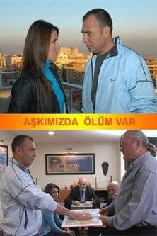 Aşkımızda Ölüm Var dizi afişi