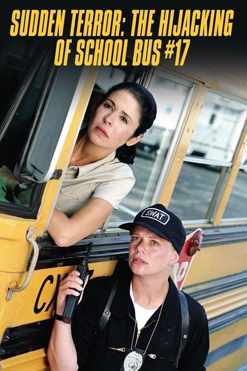 Sudden Terror: The Hijacking of School Bus #17 film afişi