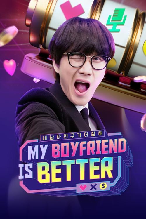 MY BOYFRIEND IS BETTER dizi afişi