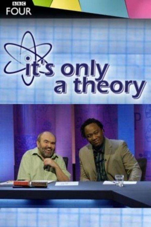 It's Only a Theory dizi afişi