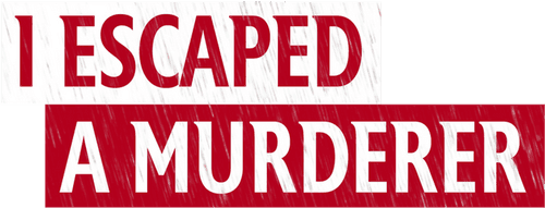 I Escaped a Murderer logo