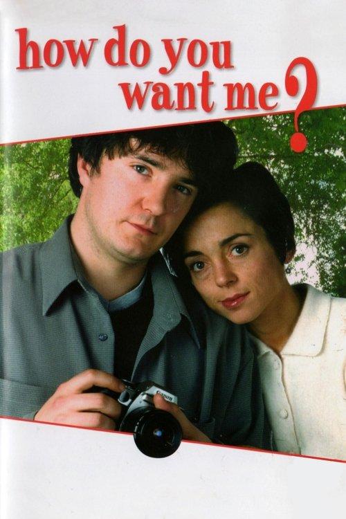 How Do You Want Me? dizi afişi