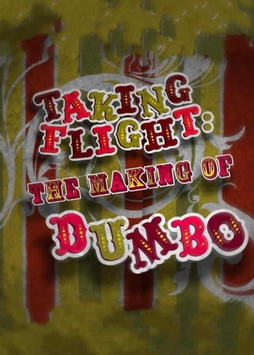 Taking Flight: The Making of Dumbo film afişi