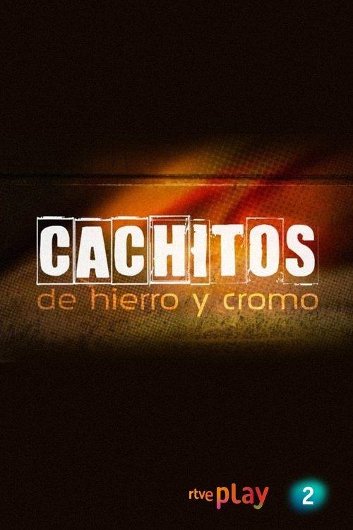 Cachitos de hierro y cromo dizi afişi
