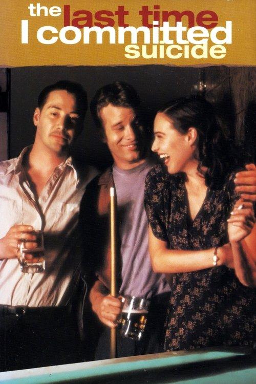 The Last Time I Committed Suicide film afişi