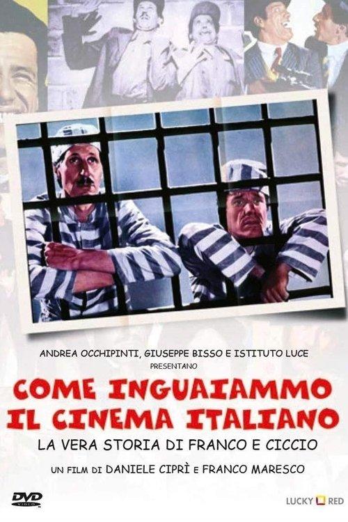 How We Got the Italian Movie Business Into Trouble: The True Story of Franco and Ciccio film afişi