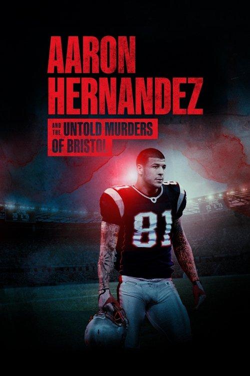 Aaron Hernandez and the Untold Murders of Bristol film afişi
