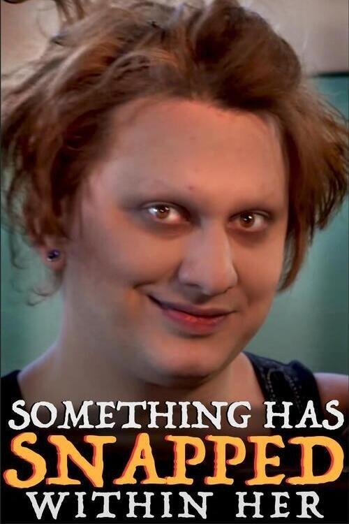 Something Has Snapped Within Her film afişi