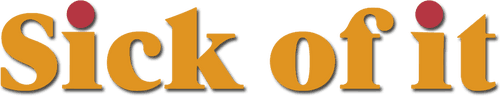 Sick of It logo
