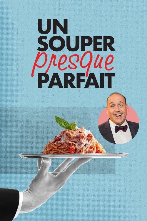 Un souper presque parfait dizi afişi