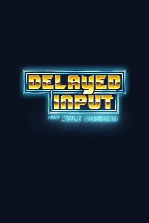 Delayed Input dizi afişi