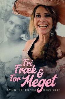 Fri, fræk og for meget - Syngepigernes historie Sezon 1