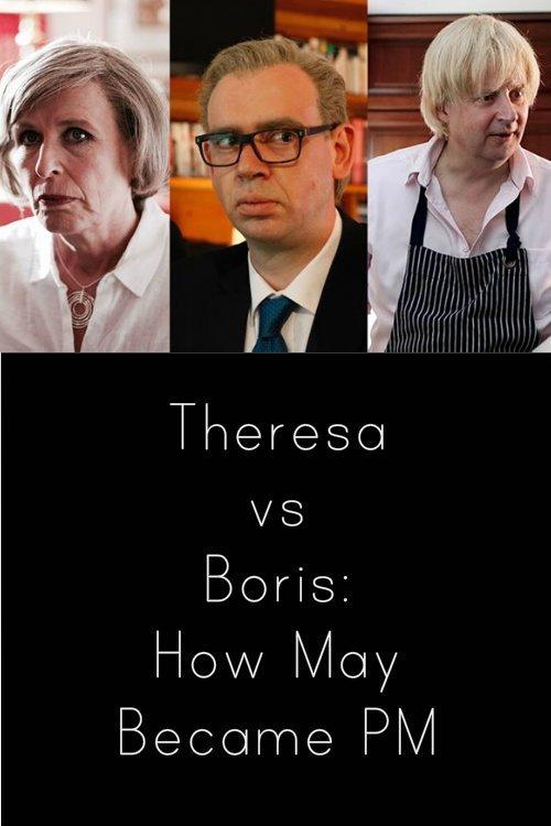Theresa vs Boris: How May Became PM film afişi