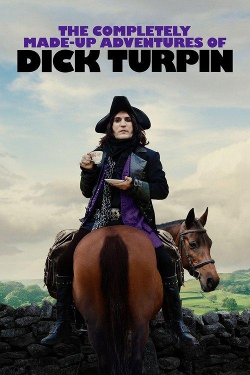 The Completely Made-Up Adventures of Dick Turpin dizi afişi