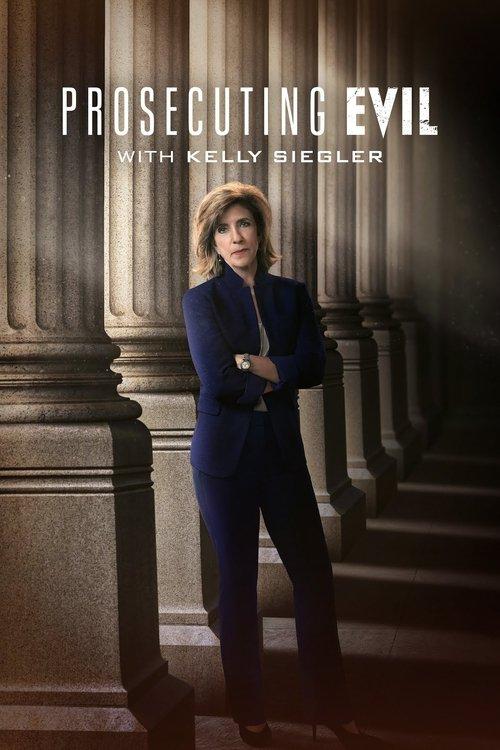Prosecuting Evil with Kelly Siegler dizi afişi