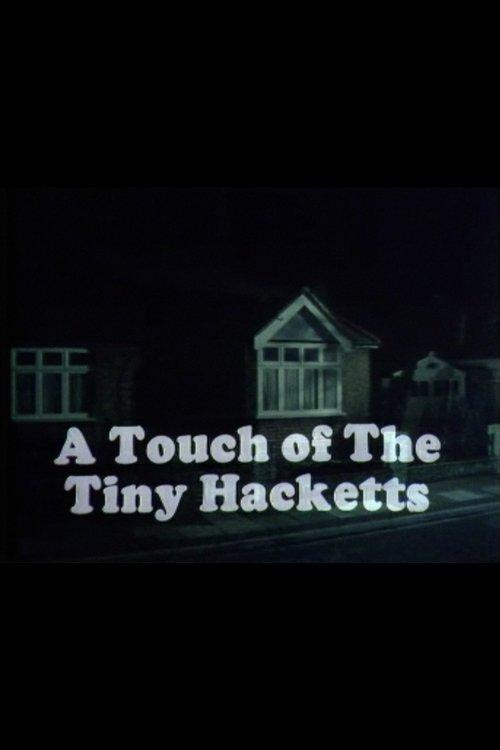 A Touch of the Tiny Hacketts film afişi