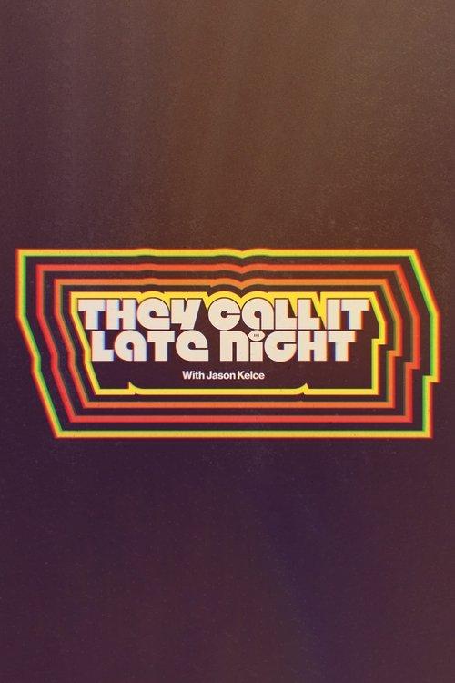 They Call It Late Night with Jason Kelce dizi afişi