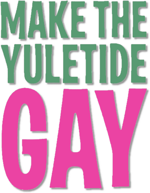 Make the Yuletide Gay logo