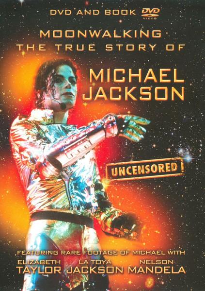 Moonwalking: The True Story of Michael Jackson - Uncensored film afişi