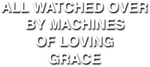 All Watched Over by Machines of Loving Grace logo