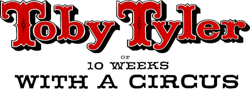 Toby Tyler or Ten Weeks with a Circus logo