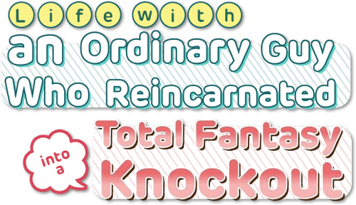 Life with an Ordinary Guy Who Reincarnated into a Total Fantasy Knockout logo
