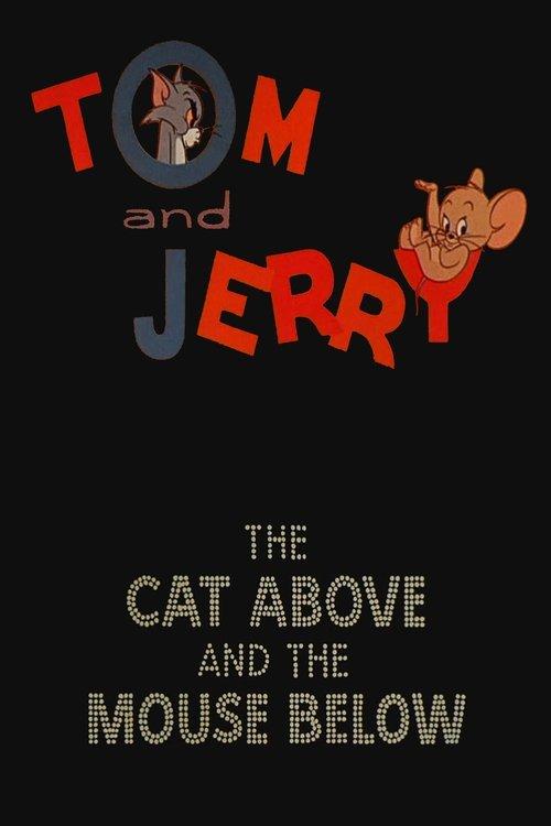 The Cat Above and the Mouse Below film afişi