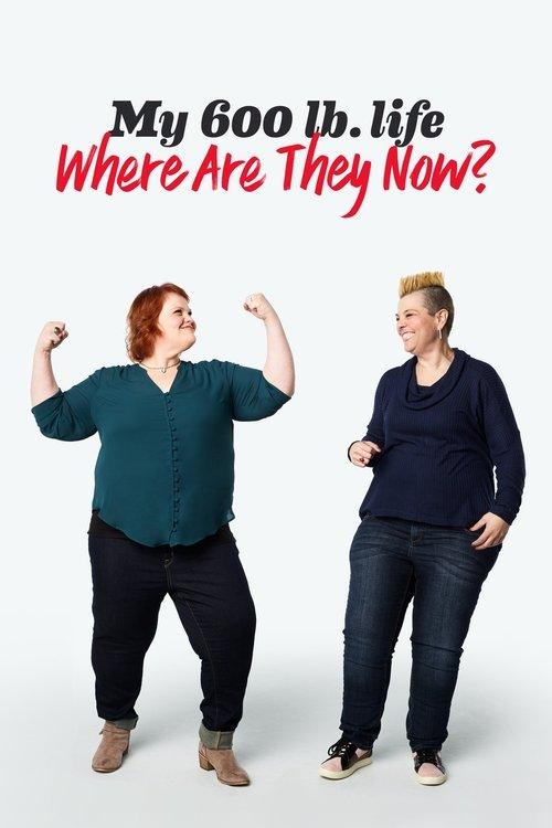 My 600-lb Life: Where Are They Now? dizi afişi