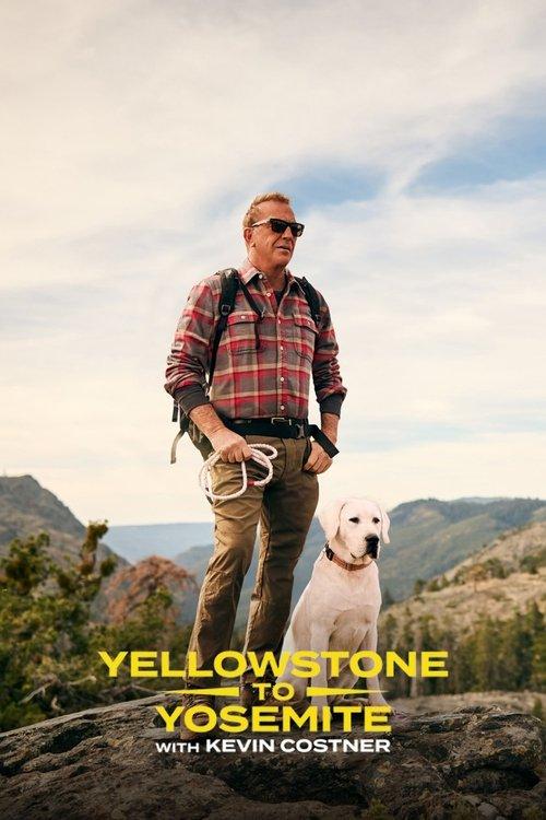 Yellowstone to Yosemite with Kevin Costner dizi afişi
