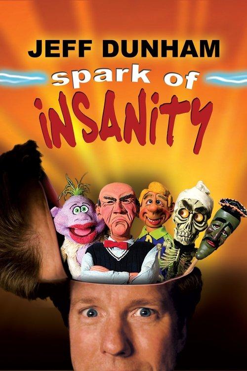 Jeff Dunham: Spark of Insanity film afişi
