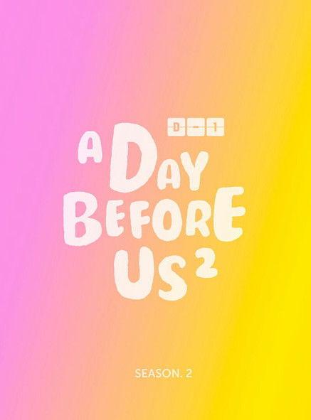 A Day Before Us Sezon 2