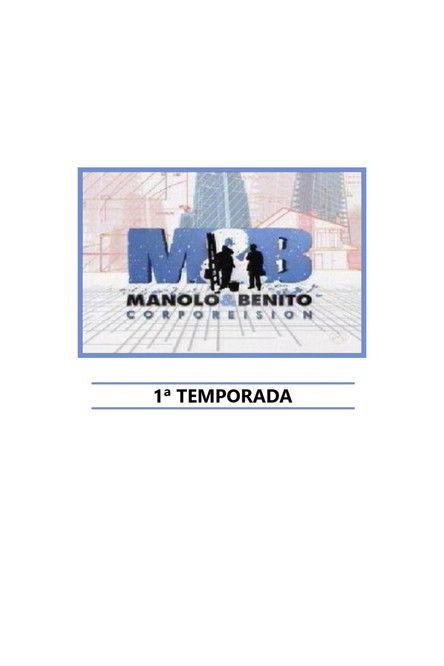 Manolo y Benito Corporeision Sezon 1