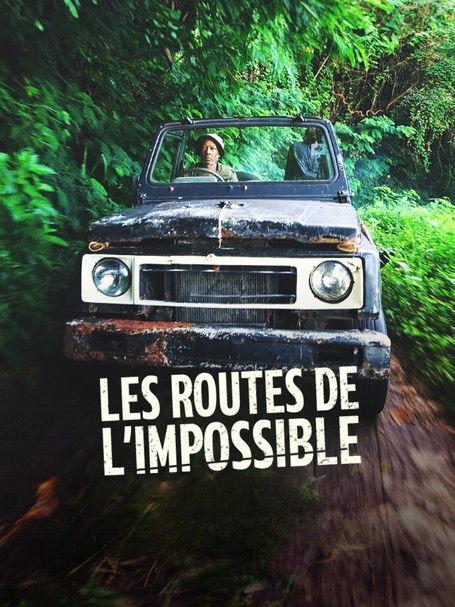 Les Routes de l'impossible Sezon 13