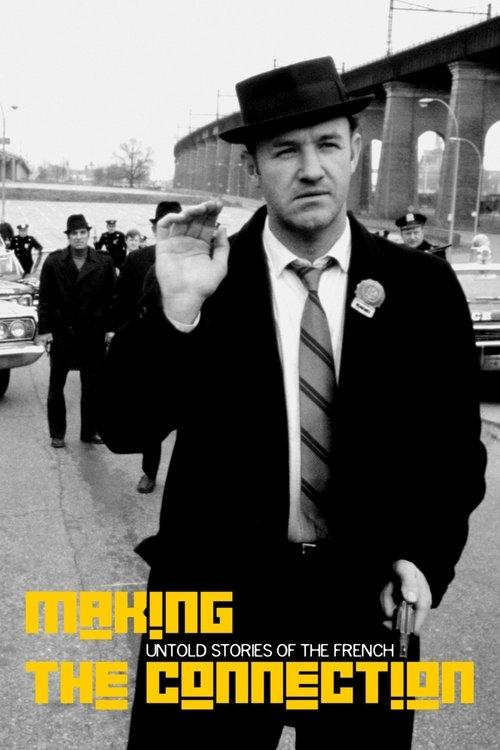 Making the Connection: Untold Stories of The French Connection film afişi